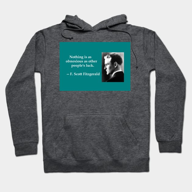 F. Scott Fitzgerald literary quote Hoodie by djrunnels